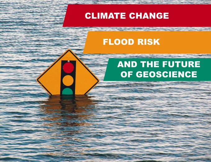 An image showing a traffic light road sign emerging from a flooding street. The text reads "Climate change, flood risk and the future of geoscience"