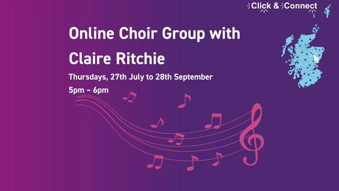 Text: Online Choir Group with Claire Ritchie. Thursdays, 27th July to 28th September 