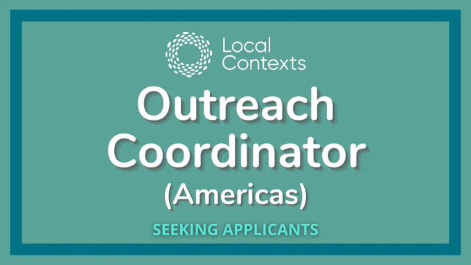 “Local Contexts Outreach Coordinator Americas. Seeking applicants.” Text on decorative teal background with blue square outline.