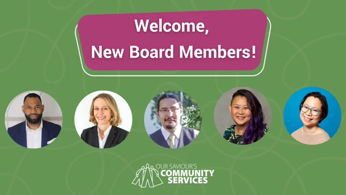 Photos of OSCS Board Members on a green background. Text: Welcome, New Board Members! Our Saviour's Community Services. 