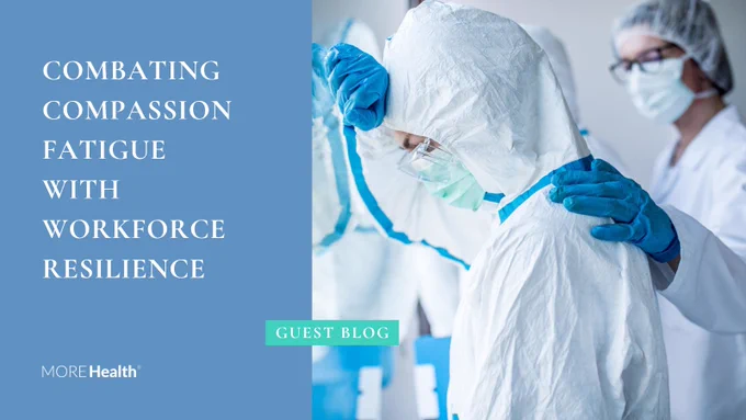 Text: Combating Compassion Fatigue with Workforce Resilience. Guest blog. Image: One surgeon comforting another.
