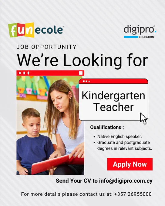 Digipro Education Limited is seeking to recruit a full-time 𝗞𝗶𝗻𝗱𝗲𝗿𝗴𝗮𝗿𝘁𝗲𝗻 𝗧𝗲𝗮𝗰𝗵𝗲𝗿 with immediate effect. 

𝗗𝘂𝘁𝗶𝗲𝘀 𝗮𝗻𝗱 𝗥𝗲𝘀𝗽𝗼𝗻𝘀𝗶𝗯𝗶𝗹𝗶𝘁𝗶𝗲𝘀:
Organize and supervise work and play activities.
To participate in the core research FUNecole® team.
To integrate games, music, artwork, films, books, computers, and other tools to teach basic educational and social skills.
To take care of a child of relevant age daily.

𝗤𝘂𝗮𝗹𝗶𝗳𝗶𝗰𝗮𝘁𝗶𝗼𝗻𝘀:
Graduate and postgraduate degrees in relevant subjects.
Native English speakers are preferable.

Interested applicants can forward their CVs and portfolio at info@digipro.com.cy 
All applications will be treated in strict confidence.
Only successful applicants will be contacted.
For more details please contact us at 26955000. 

#jobs #jobopportunity #hiring #hiringnow #wearehiring #paphos #paphoscyprus #funecole #digiproeducation