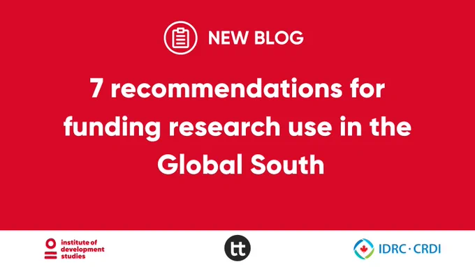 Graphic card promoting the new report, containing white writing on a red background. The IDS, On Think Tanks and IDRC logos are present. Words read 'New Blog: 7 recommendations for funding research use in the Global South'