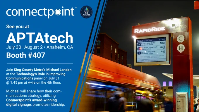 Highly readable Connectpoint CP-42 ePaper display at a King County Metro RapidRide station at night.

APTA tech conference event details.
