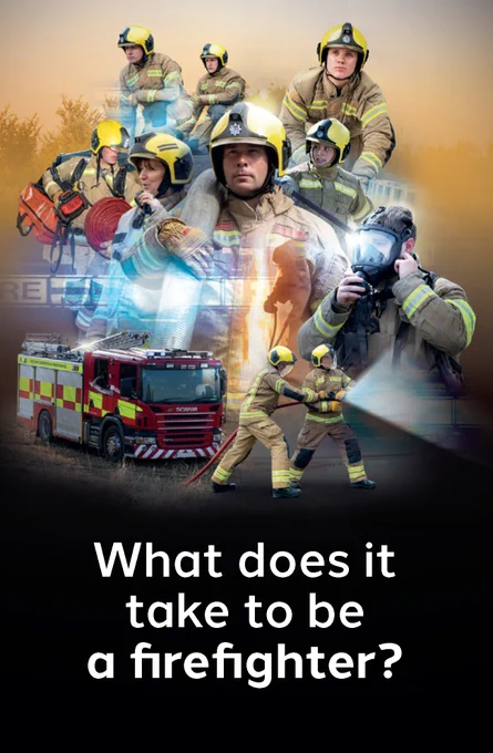 Montage image of many firefighters and equipment with the words 'What does it take to be a firefighter'.

