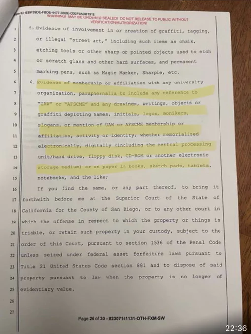 Search warrant seeking: “Evidence of membership or affiliation with any university organization, paraphernalia to include any reference to "UAW" or "AFSCME" or any drawings, writings, objects, or graffiti depicting names, initials, logos, monikers, slogans, or mention of UAW or AFSCME membership or affiliation, activity, or identity"