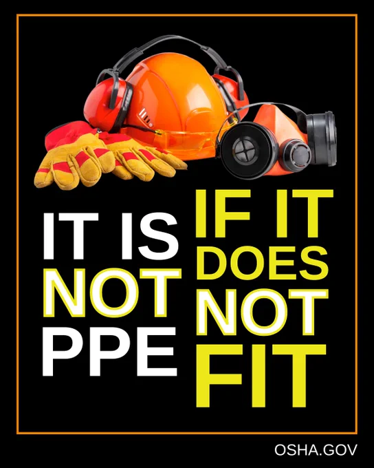 It is not PPE if it does not fit.

OSHA.gov

Picture: Personal protective equipment includes hearing protection, mask, work gloves, and eye protection.