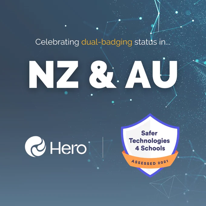 Hero celebrates Safer Technologies 4 Schools 9ST4S) dual-badging status in NZ and Australia