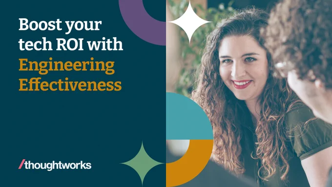 Boost your tech roi with engineering effectiveness. Thoughtworks logo and image of two people talking