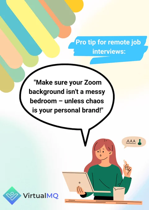 📢 Pro Tip for Remote Job Interviews! 🎯  Your Zoom background speaks volumes about your professionalism and attention to detail. 🕵️‍♂️

💼 Whether you're a minimalist or a creative genius, one thing's for sure – a messy bedroom won't impress potential employers! 😬

👉 Choose a background that reflects your personal brand, but keep it clean and clutter-free.

🌟 A tidy space shows you're organized and ready to tackle any challenge with confidence! 💪

#remotework #ProTip #RemoteInterviews #VirtualProfessional #VirtualMQ

