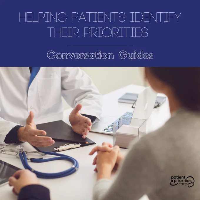 "Helping patients identify their priorities | Conversation Guides." A doctor is talking with a patient.