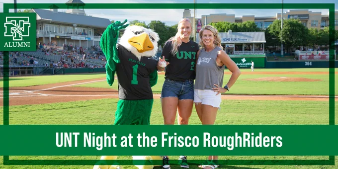 Photo of two UNT alumnae standing with Scrappy on the Frisco RoughRiders field. Image text reads "UNT Night at the Frisco RoughRiders."