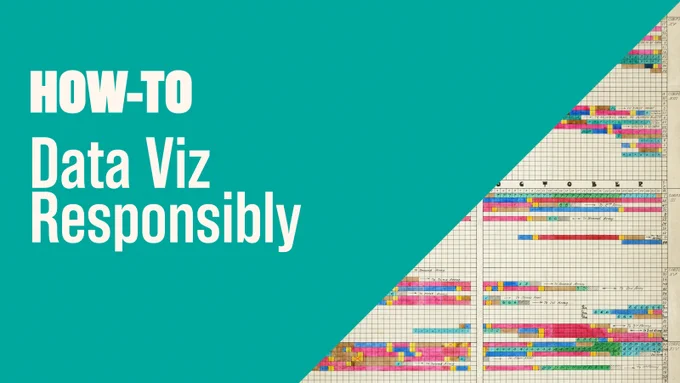 White text on aqua background says How to data viz responsibly. On the right, the image of a vintage data visualization.