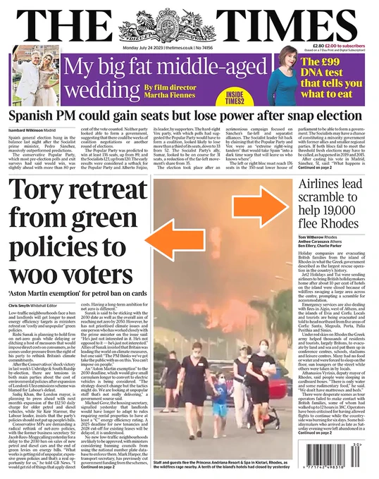 Front page, The Times, headlines include
'Tory retreat from green policies to woo voters'
'Airlines lead scramble to help 19,000 flee Rhodes'