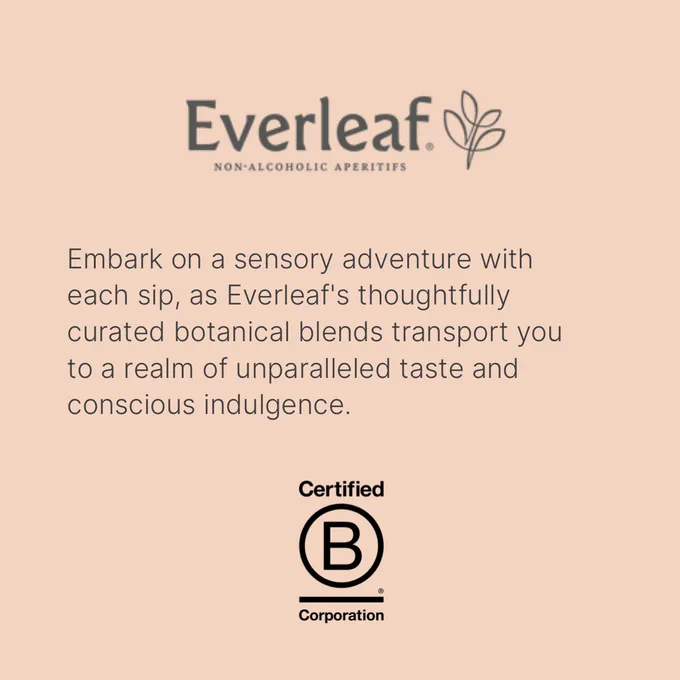 This slide of the carousel is featuring Everleaf. Embark on a sensory adventure with each sip, as Everleaf's thoughtfully curated botanical blends transport you to a real of unparalleled taste and conscious indulgence. At the top of  the slide is Everleaf's logo and at the bottom centre is the B Corp logo. The slide colour is Yard's brand orange.