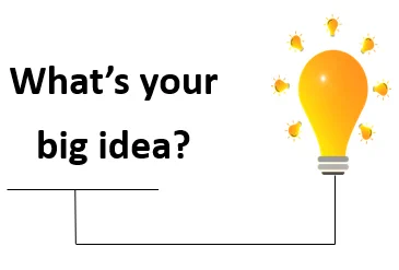 Picture of a yellow lightbuld and the wording 'What's your big idea ?'