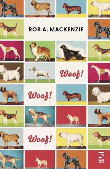 Book cover of Woof! Woof Woof! 70s-style placemats with dogs on them collaged together. A bit like an old Ladybird book, although the contents are perhaps not so much like a Ladybird book, which will disappoint some.