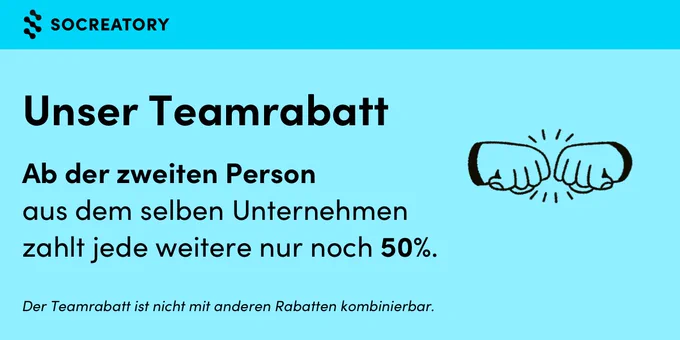 Ein Bild, welches unseren Teamrabatt beschreibt.
Überschrift: "Unser Teamrabatt"
Beschreibung: "Ab der zweiten Person aus dem selben Unternehmen zahlt jede weitere nur noch 50%."
Weitere Zeile: "Der Teamrabatt ist nicht mit anderen Rabatten kombinierbar."