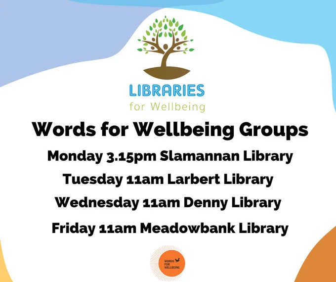 This week we have Words for Wellbeing groups meeting in Slamannan, Larbert, Denny and Meadowbank Library.


