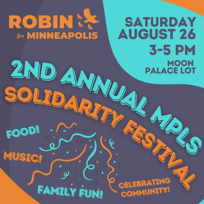 2nd Annual Minneapolis Solidarity Festival on Saturday August 26 from 3-5pm outdoors in the Moon Palace Lot.

Food! Music! Family fun! Celebrating community!