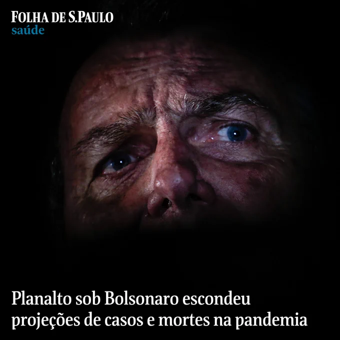 Fotografia colorida mostra os olhos de Jair Bolsonaro em foto detalhe. Ele está com a testa franzida. Sobre a imagem há o texto: "Planalto sob Bolsonaro escondeu projeções de casos e mortes na pandemia"