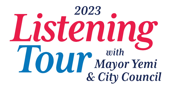 2023 Listening tour with Mayor Yemi & City Council