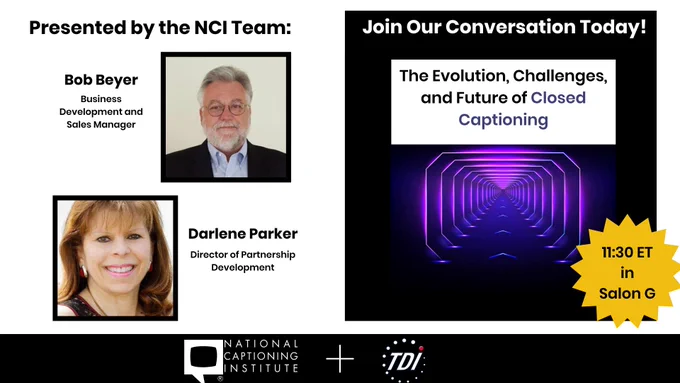 Bob Beyer, Business Development & Sales Manager, Darlene Parker, Director of Partnership Development. Join our conversation today! The Evolution, Challenges, and Future of Closed Captioning.