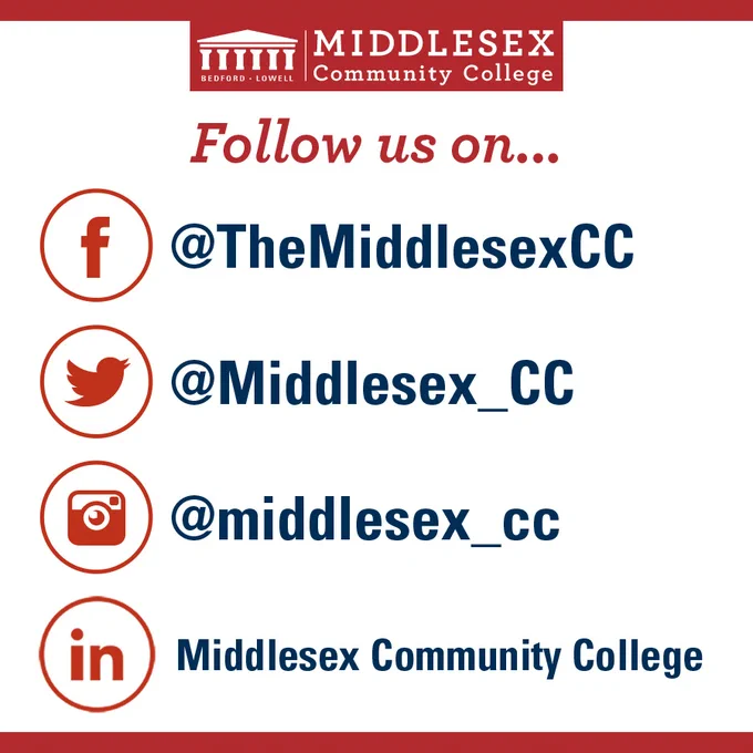 Middlesex Community College Follow us on... @TheMiddlesexCC @Middlesex_CC @middlesex_cc Middlesex Community College