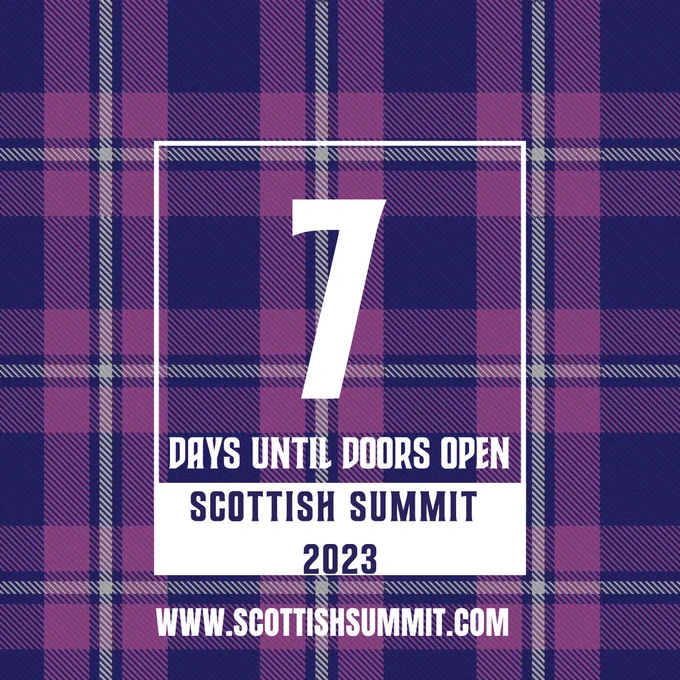 Tartan background with white text promoting that there is 7 days till doors open for Scottish Summit 2023