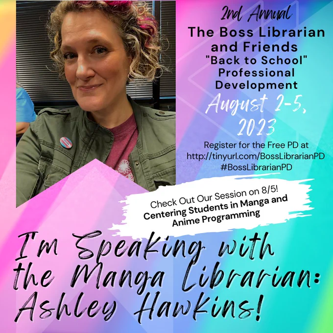 Canva-created 'poster' for Boss Librarian PD. Register at tinyurl.com/BossLibrarianPD. I'll be there speaking with The Manga Librarian, Ashley Hawkins on Centering Students in Manga and Anime Programming.