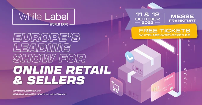 The banner describes: Save the date & register for the White Label World Expo Frankfurt 2023 (11-12 Oct) https://bit.ly/45oIfAd.

Attend Europe’s online retail sourcing show with 350 innovative exhibitors @WhiteLabelExpo #ad #WhiteLabelEU 

#WhiteLabel #PrivateLabel #ecommerce #commerce #Retail