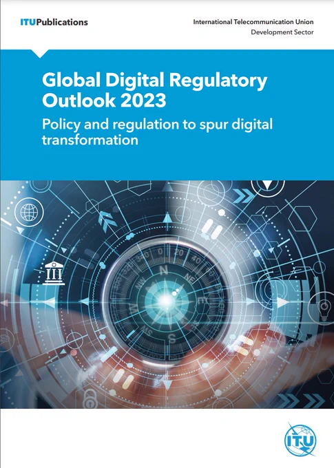 front cover of the Global Digital Regulatory Outlook 2023: policy and regulation to spur digital transformation