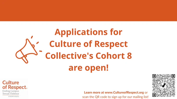 An announcement with the text "Applications for Culture of Respect Collective's Cohort 8 are open!" written in dark orange text. An outline of an orange microphone is facing towards the text. On the bottom left-hand side there is Culture of Respect's logo. On the right side is "learn more at www.Culture of Respect.org or scan the QR code to sign up for our mailing list!" written in dark orange text.