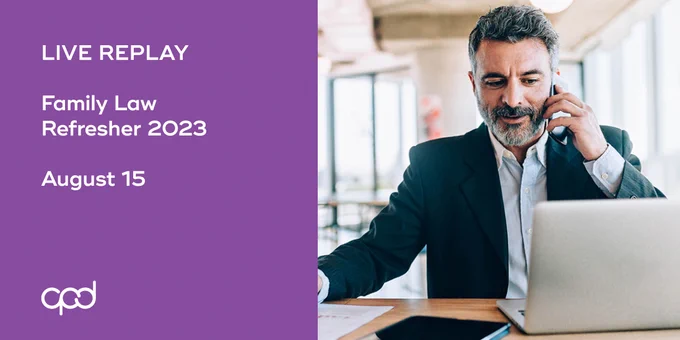 Live Replay: Family Law Refresher 2023