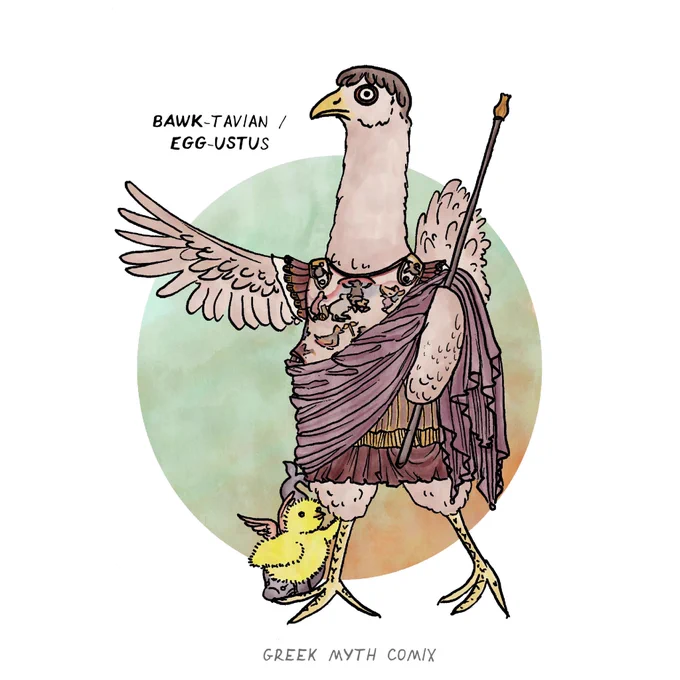 An illustration of Augustus as a chicken, based on the Prima Porta, by Greek Myth Comix. No I know that doesn’t make sense. See main website for explanation.