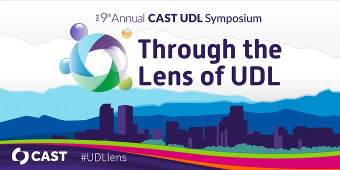 The 9th Annual CAST UDL Symposium: Through the Lens of UDL, Illustration of the Denver skyline, CAST logo, #UDLlens