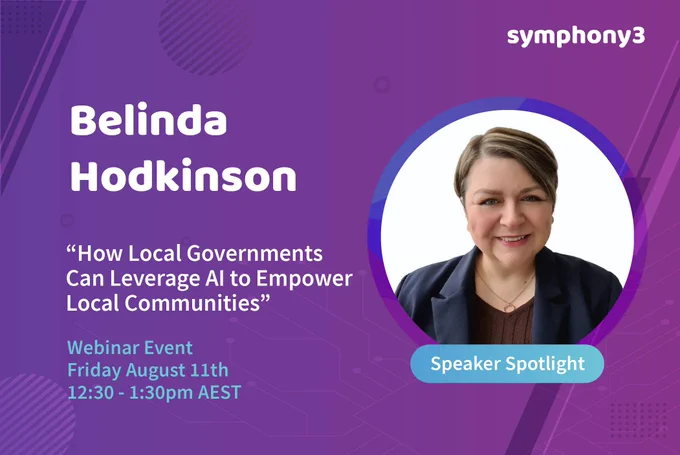 Photo of Belinda on a purple background. Text reads "How Local Governments Can Leverage Al to Empower Local Communities" Webinar Event Friday August 11th 12:30 - 1:30pm AEST.