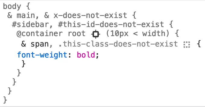 Firefox DevTools Inspector rules view, displaying the following nested rule:

```css
body {
  & main, & x-does-not-exist {
    #sidebar, #this-id-does-not-exist {
      @container root (10px < width) {
        & span, .this-class-does-not-exist {
          font-weight: bold;
        }
      }
    }
  }
}
```