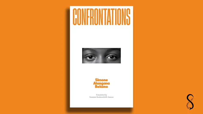 The UK cover of Confrontations by Simone Atangana Bekono is laid against a bright orange background with the Serpent's Tail logo in black in the right bottom corner of the graphic.