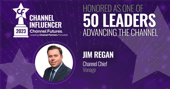 Honored As One Of 50 Leaders Advancing The Channel
Jim Regan
Channel Chief