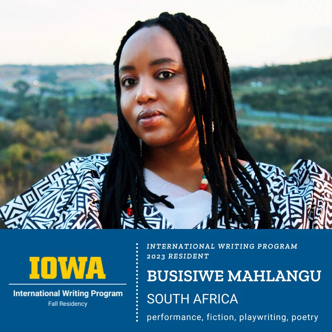 A portrait of Busisiwe Mahlangu, accompanied by the IWP Fall Residency logo and the following text: "International Writing Program 2023 resident Busisiwe Mahlangu, South Africa. Nonfiction, fiction, editing."