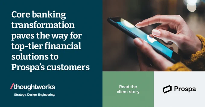 Core banking transformation paves the way for top-tier financial solutions to Prospa's customers. Read the client story by Thoughtworks.