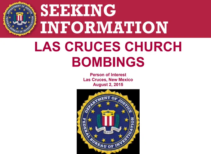 FBI Seeking Information poster for the Las Cruces Church Bombings from August 2, 2015. 