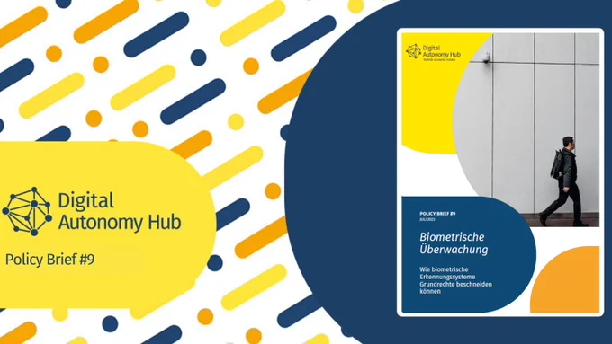 Bild mit der neuen Ausgabe des Digital Autonomy Hubs. Auf der Ausgabe steht Biometrische Überwachung. Wie biometrische Erkennungssysteme Grundrechte beschneiden können. Links ist das Logo und darunter Policy Brief #9 zu sehen