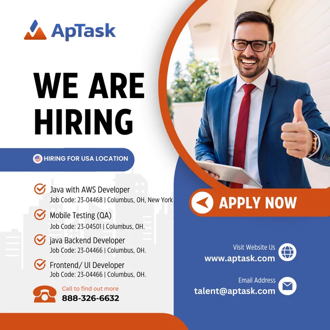 Hiring Java with AWS Developer, Mobile Testing (QA), java Backend Developer, Frontend/ UI Developer. ApTask.com