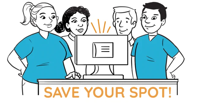 Group of clinicians stand around a computer screen. "SAVE YOUR SPOT!" is written underneath.