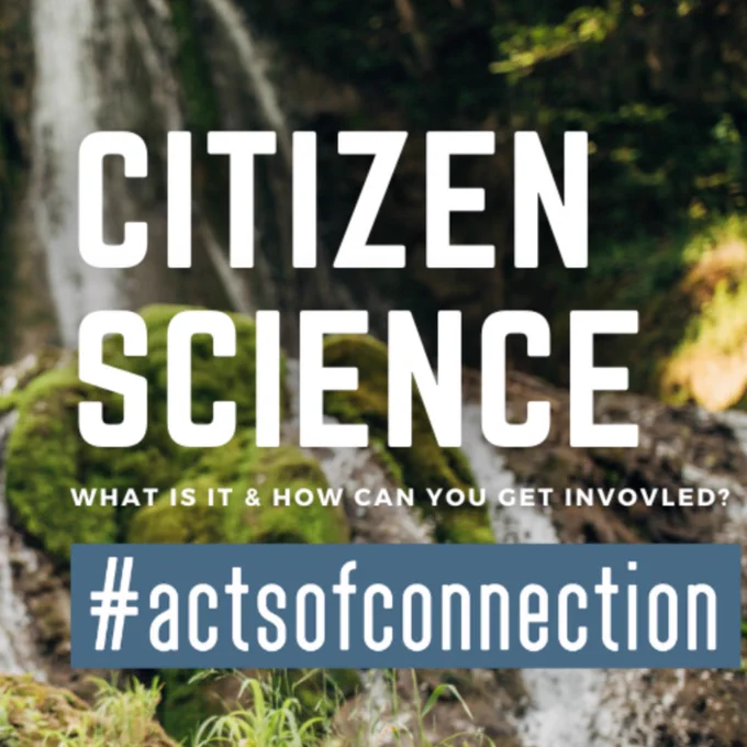 Banner that reads citizen science #actsofconnection with a waterfall background