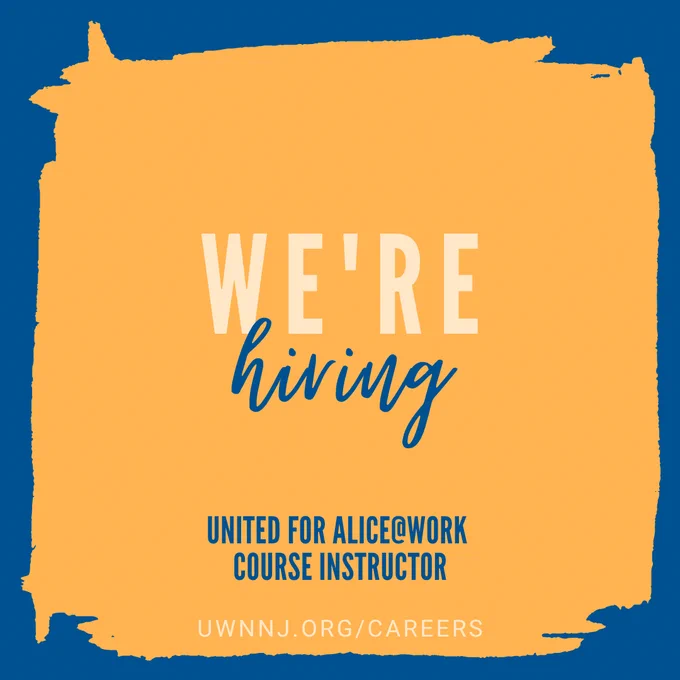 On a gold scribbled square with dark blue outline, text reads "We're hiring: United For ALICE@Work Course Instructor / uwnnj.org/careers"