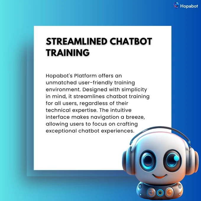 User-Friendly Training Environment, Streamlined Chatbot Training, Hopabot's Training Platform, Easy-to-Use Chatbot Training
Simplified Training Experience, Intuitive Chatbot Platform