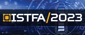 International Symposium for Testing and Failure Analysis 2023